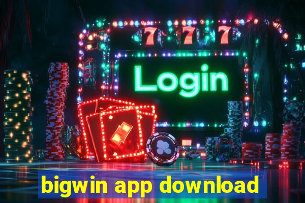 bigwin app download